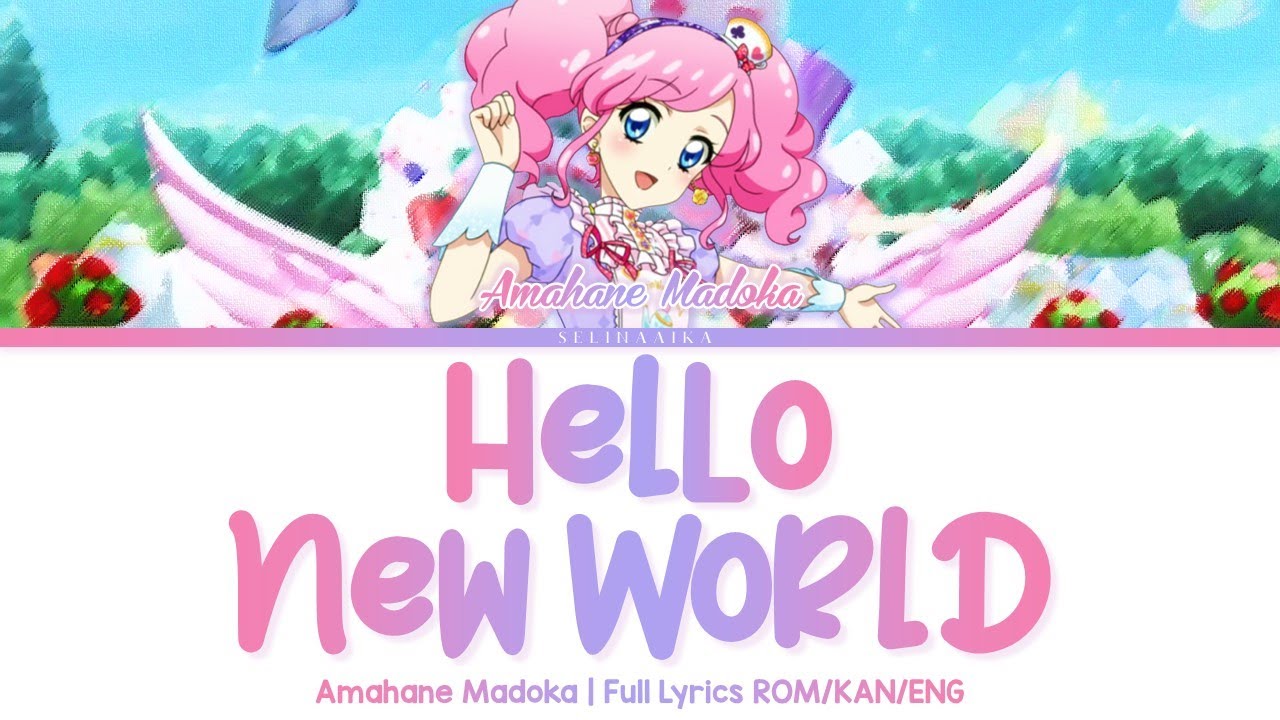 Hello New World  Amahane Madoka  Aikatsu Full Lyrics ROMKANENG