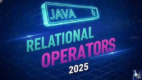Day11- Java Relational & Comparison Operators Explained with Examples 2025