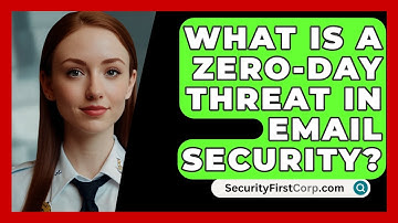 What Is A Zero-day Threat In Email Security? - SecurityFirstCorp.com
