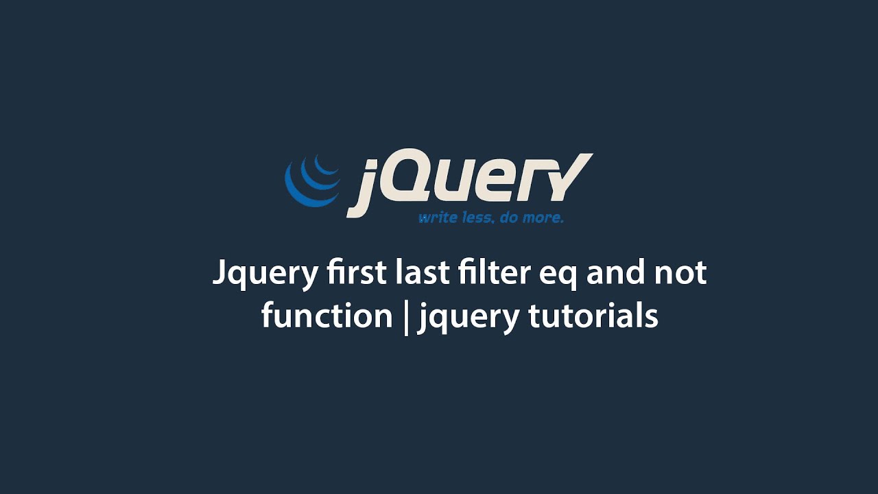 Jquery First Last Filter Eq And Not Function | Jquery Tutorials