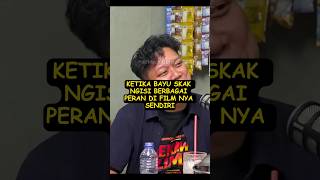 Ketika Bayu Skak Ngisi Berbagai Peran Di Filmnya Sendiri.