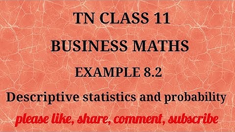Tn 11 b.m | example 8.2 |state board | Descriptive statistics and probability | gmrrao maths |