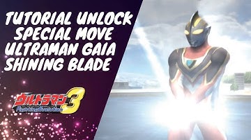 Tutorial Unlock Skill Special Move Ultraman Gaia  Shining Blade - Ultraman Fighting Evolution 3