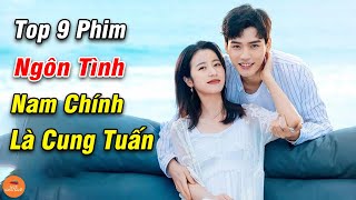 Top 9 Phim Hoa Ngữ Hay Nhất Có Nam Chính Là Cung Tuấn Xem Đi Xem Lại Cũng Không Biết Chán