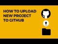 How to PUSH/UPLOAD your project to Github as a new repository