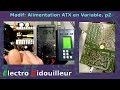 EB_#147 Modification d'une Alimentation de PC en Alimentation Variable, Partie 2