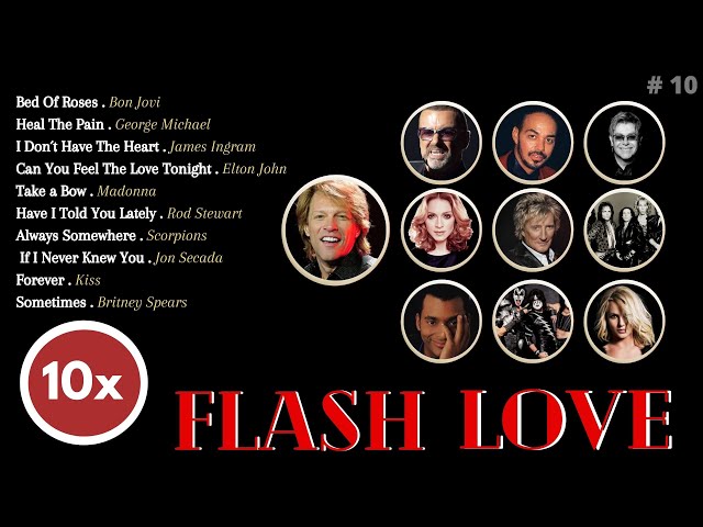 10x FLASH LOVE # 10 | THE BEST OF INTERNATIONAL MUSIC class=