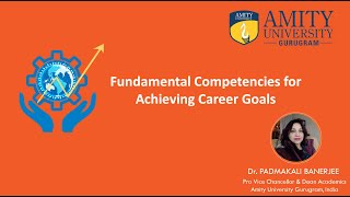 Achieving Career Goals by Dr Padmakali Banerjee, Pro Vice Chancellor, Amity University Gurugram