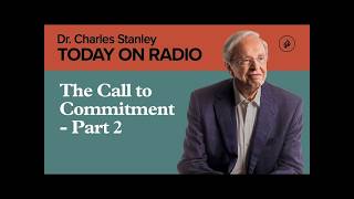 Celebrity The Call to Commitment - Part Dr Charles Stanley Profile