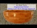 Segmented Utility Bowl Using Low Tech Design Approach Segmented Utility Bowl Using Low Tech Design Approach
