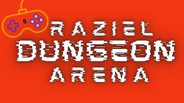 Raziel Dungeon Arena Part 8 Games Suggestion