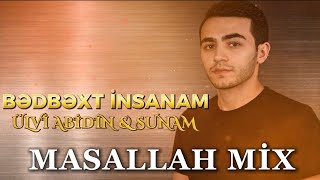 Ülvi Abidin - Bedbext İnsanam 2026 Remix (Masallah Mix) #trendmusic 