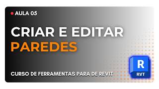 Aula 05 - Ferramenta Paredes | Como Criar e Editar Paredes no Revit