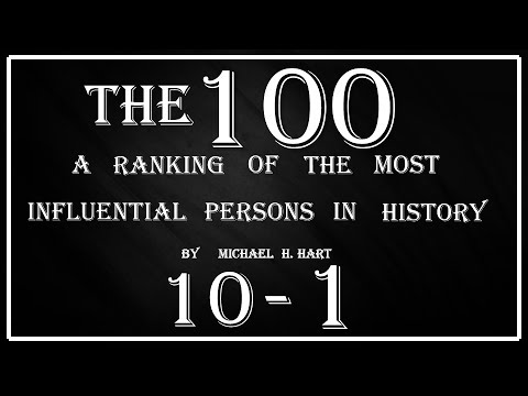 The 100: A ranking of the most influential persons in History by Michael H Hart (10-1)