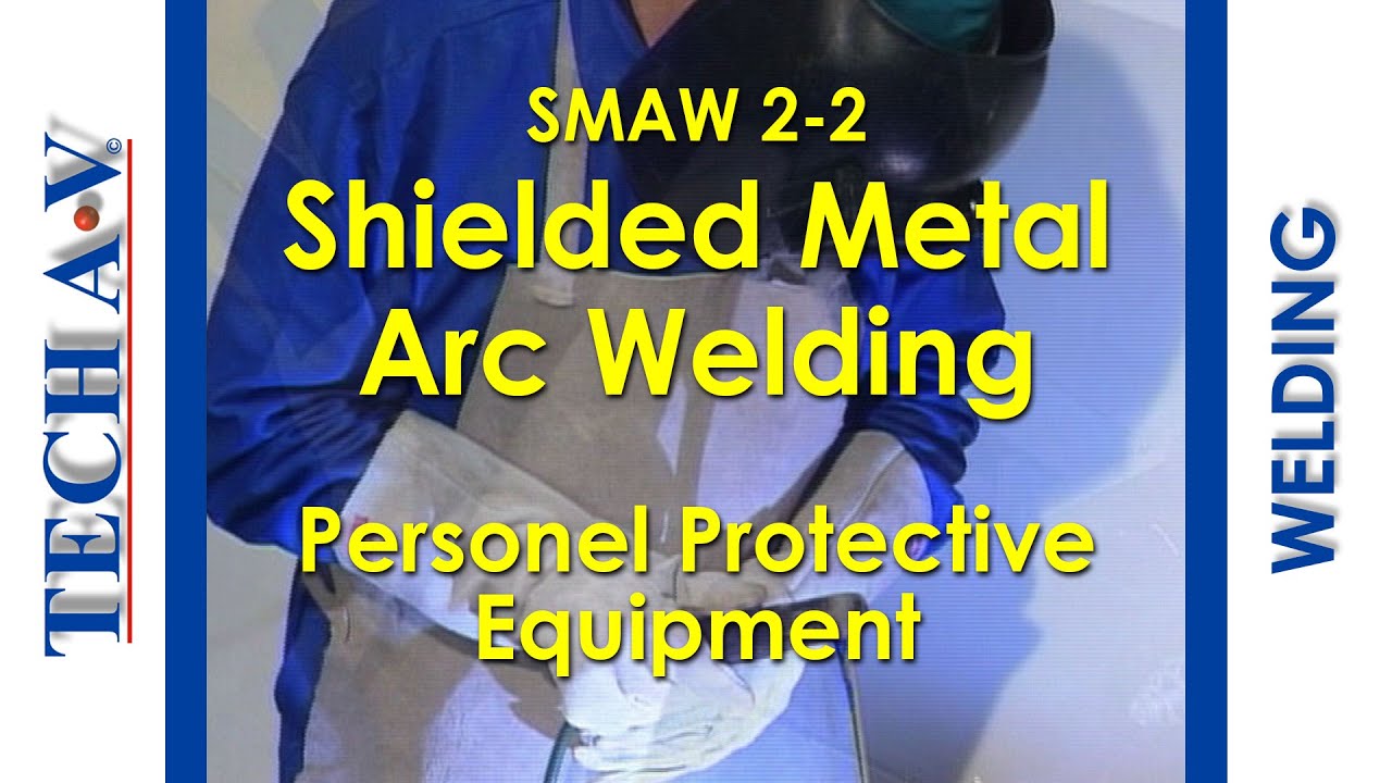 SMAW 22 SHIELDED METAL ARC WELDING YouTube