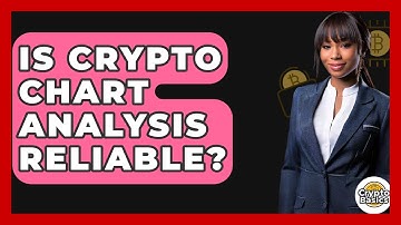 Is Crypto Chart Analysis Reliable? - CryptoBasics360.com
