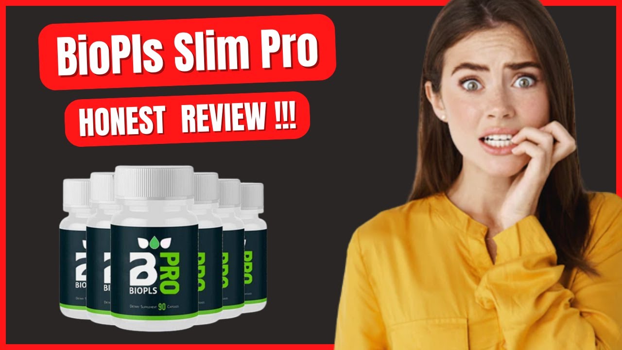 BioPls Slim Pro – BioPls Slim Pro Review – BioPls Slim Pro Supplement