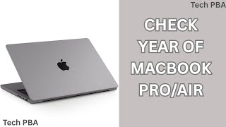 How to check the Year of MacBook Pro and MacBook Air