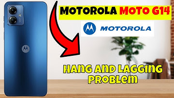 Motorola Moto G14 Hang and Lagging Problem || How to solve hang and lagging issues