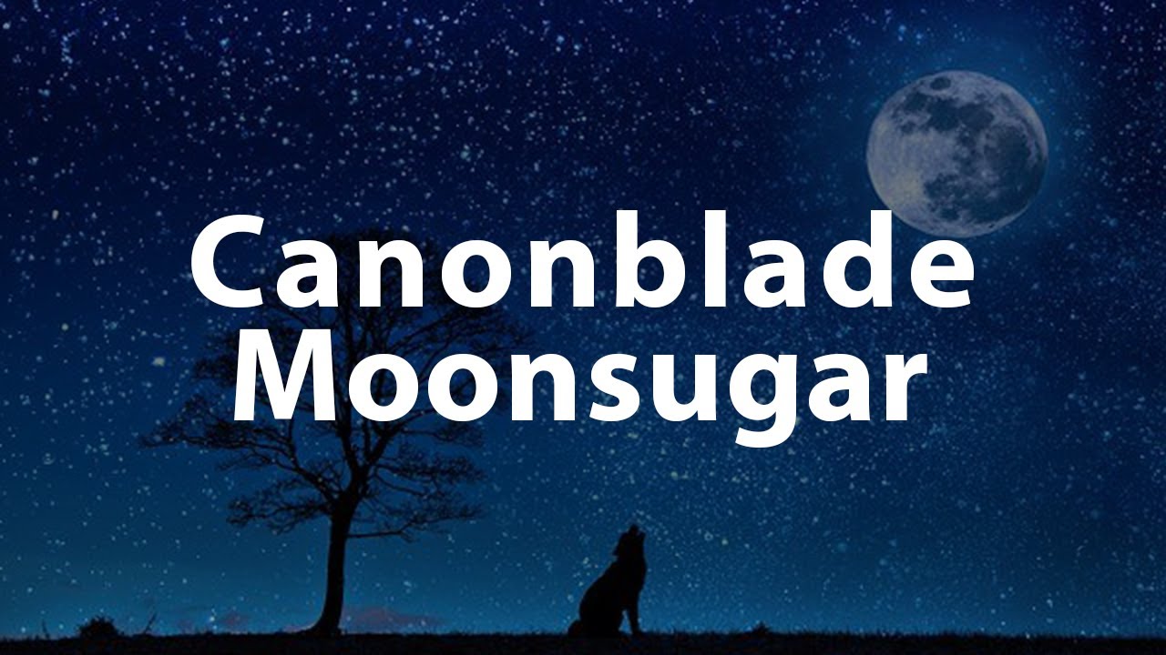 Canonblade - Moonsugar