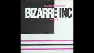 BIZARRE INC. - PLAYING WITH KNIVES (DEEPOLOGISTS TRIBAL MIX)