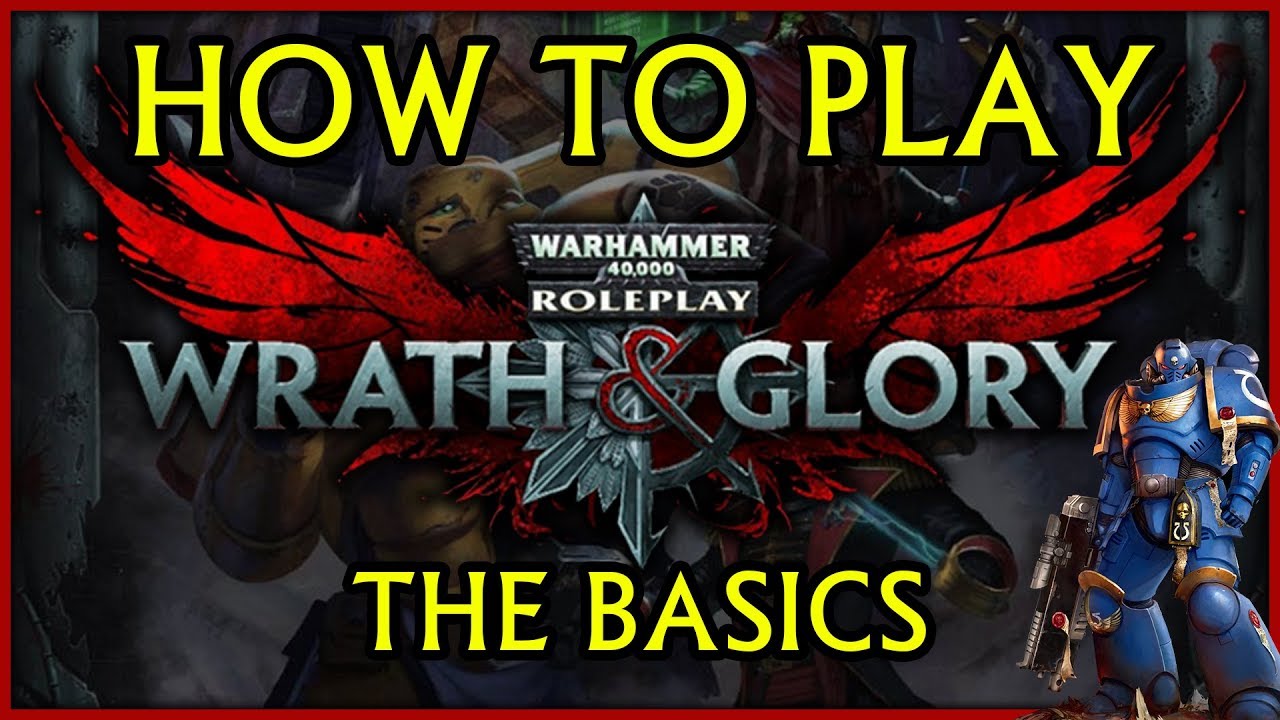How to Play Wrath and Glory | The Basics & Quick Start Guide - YouTube