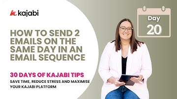 Day 20 of Kajabi Tips - How to Send Two Emails in One Day in Kajabi Email Sequences