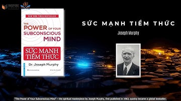 SỨC MẠNH TIỀM THỨC | JOSEPH MURPHY