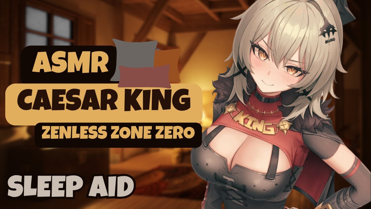 ASMR Sleep Aid | Caesar Drank too Much & Spends The Night - Zenless Zone Zero