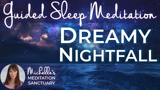 Dreamy Nightfall 🌙 1-Hour Guided Sleep Meditation for Manifesting with Positive Affirmations