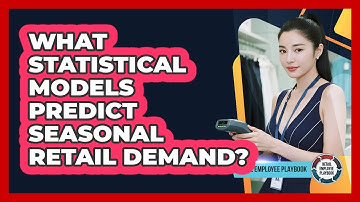 What Statistical Models Predict Seasonal Retail Demand?