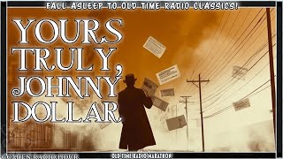 Johnny Dollar Radio Cases – Bob Bailey’s Greatest Investigations