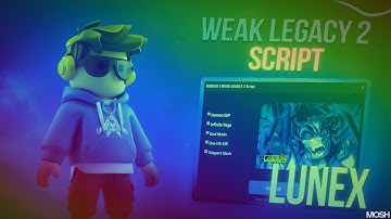 *NEW* Weak Legacy 2 Script (PASTEBIN 2025) (AUTO FARM , AUTO LEVEL , AUTO ATTACK , TELEPORT