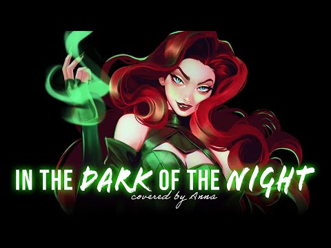 In The Dark Of The Night Covered By Anna|| Female Ver.