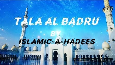 Tala Al Badru Naat by Ayisha Abdul Basith / by Islamic-a-hadees
