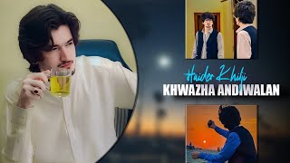Pashto New Songs 2026 Khwazha Andiwalan Haider Khilji حیدر خیلجی Official Music Song 2026