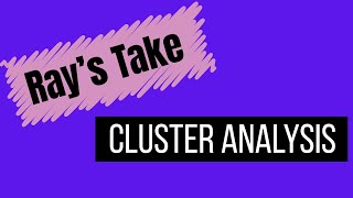 Ray's Take: Cluster Analysis and Principal Components Analysis
