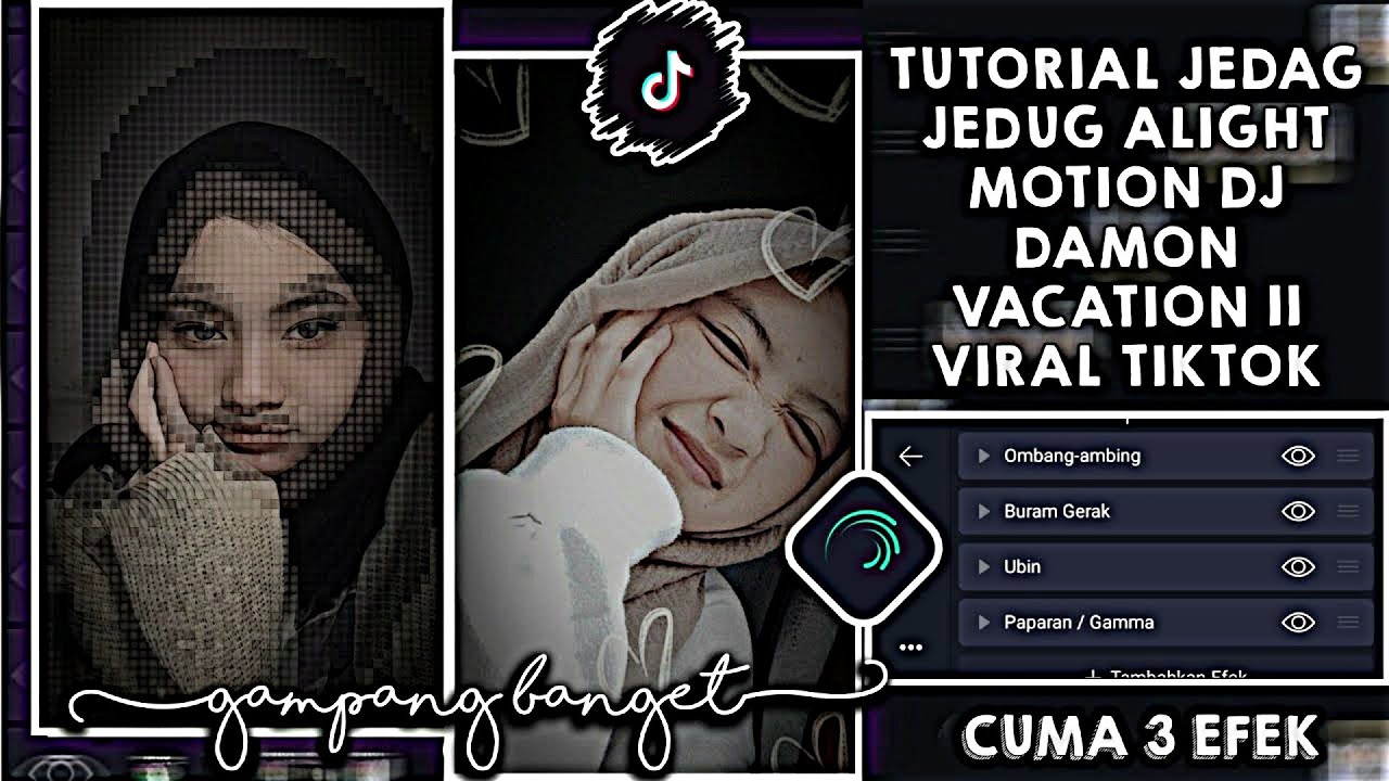 TUTORIAL JEDAG JEDUG ALIGHT MOTION DJ DAMON VACATION VIRAL TIKTOK