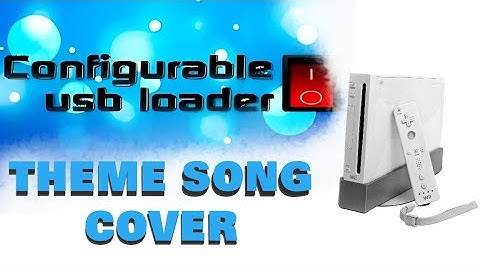 Wii Configurable USB Loader music (cover)