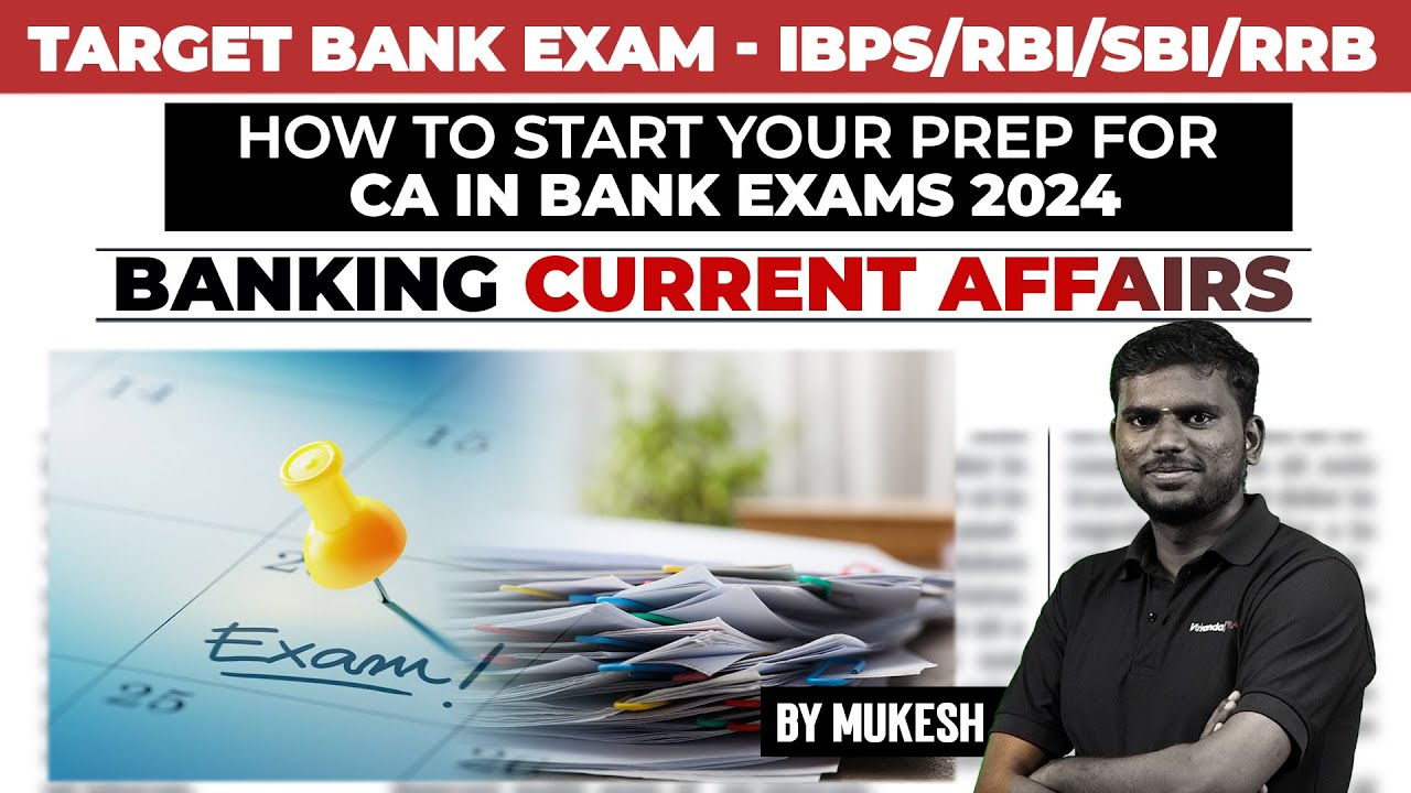 Banking Current Affairs | How to Start Your Prep for CA in Bank Exams ...