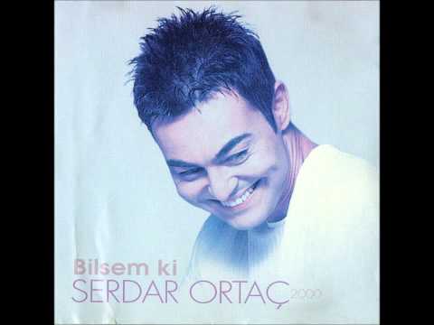 SERDAR ORTAC   YAR DİYE DİYE