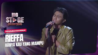 RIEFFA - HANYA KAU YANG MAMPU | BIG STAGE ROCKETFUEL