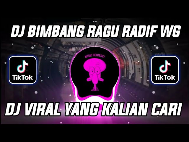 DJ BIMBANG RAGU X MARI BERCINTA RADIF WG SOUND VIRAL TIK TOK TERBARU 2022 class=