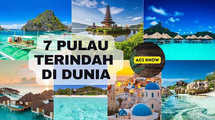 7 PULAU TERINDAH DI DUNIA