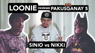 LOONIE | BREAK IT DOWN: Rap Battle Review E79 | PAKUSGANAY 5: SINIO vs NIKKI