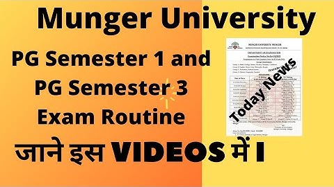 Munger University PG Semester 1 and PG Semester 3 Exam Routine