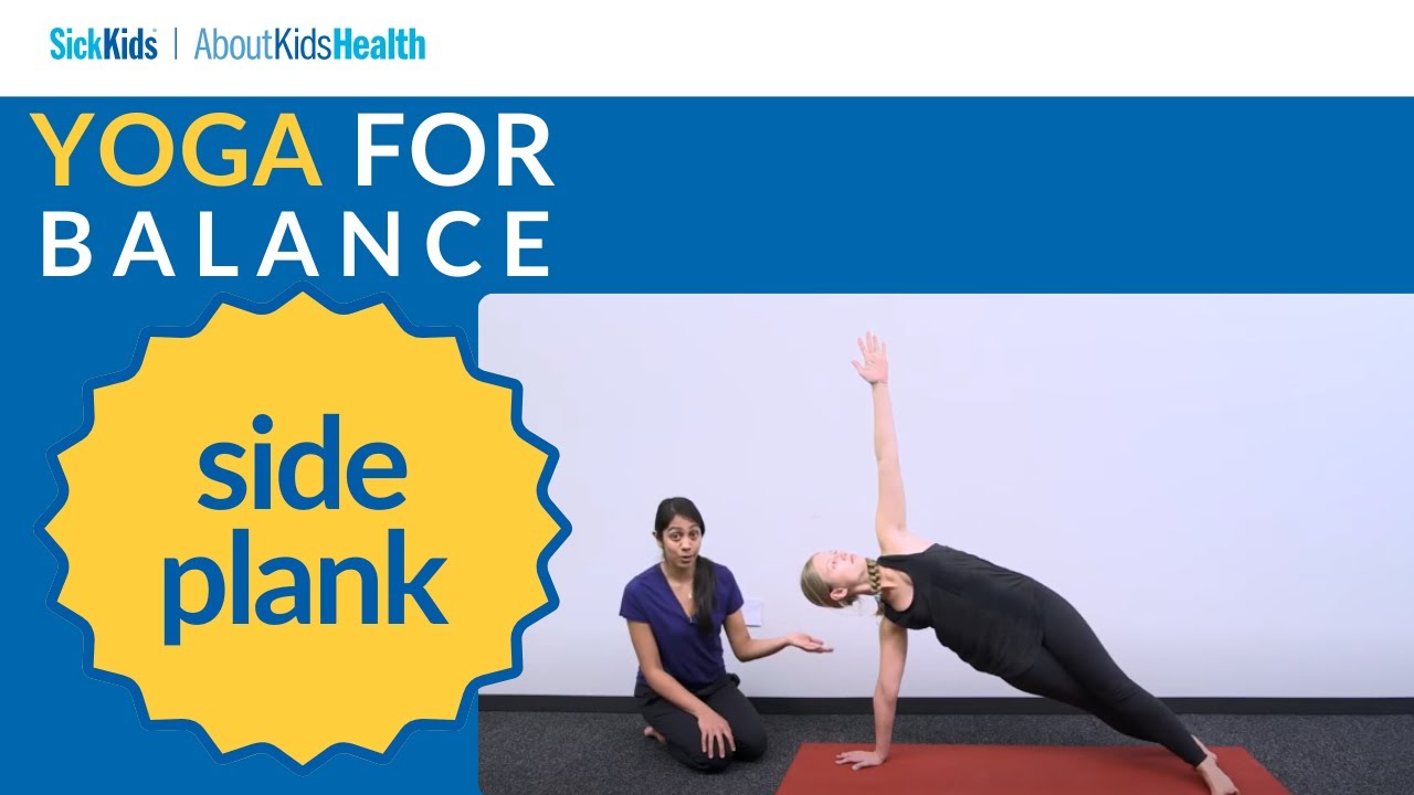 Yoga for Balance: Side Plank | AboutKidsHealth at The Hospital for Sick Children