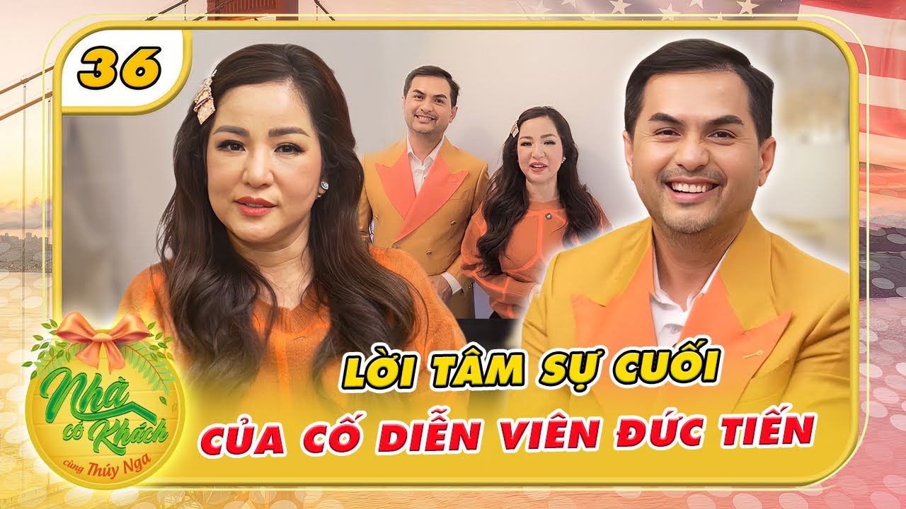 Nhà Có Khách US #36 | Lời tâm sự cuối của cố Diễn viên, Người mẫu Đức Tiến