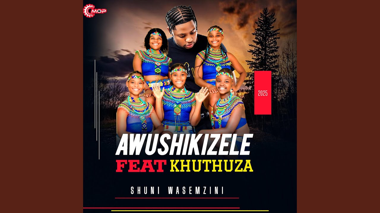 Awushikizele (feat. Khuthuza)