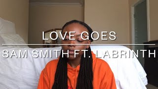 Love Goes - Sam Smith ft. Labrinth | (cover)